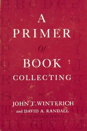 Item #081919 A PRIMER OF BOOK-COLLECTING. John T. Winterich, David A. Randall