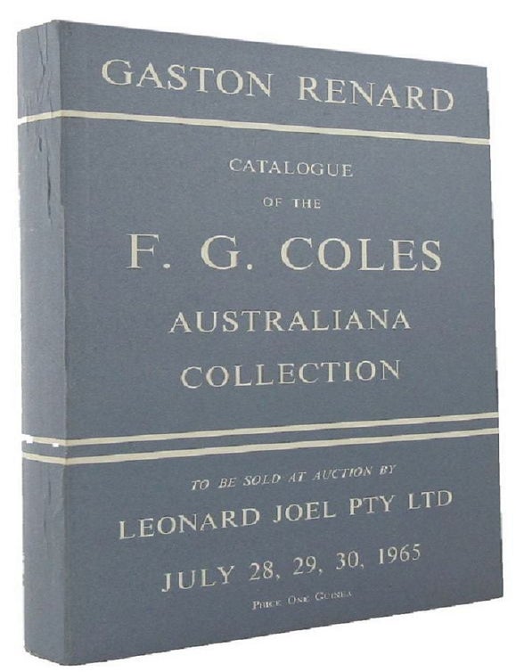 Item #081941 F. G. COLES AUSTRALIANA COLLECTION. Catalogue with descriptive and bibliographical annotations. F. G. Coles, Gaston Renard, Compiler.