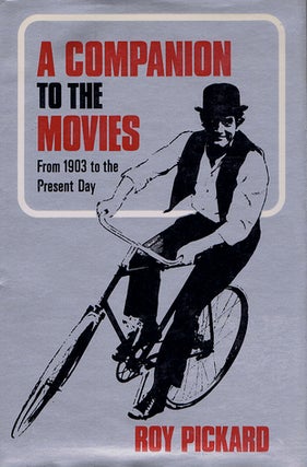 Item #082724 A COMPANION GUIDE TO THE MOVIES. Roy Pickard