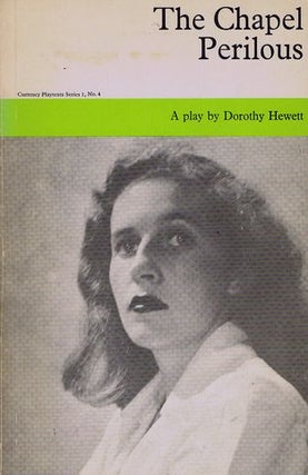 Item #082865 THE CHAPEL PERILOUS. Dorothy Hewett
