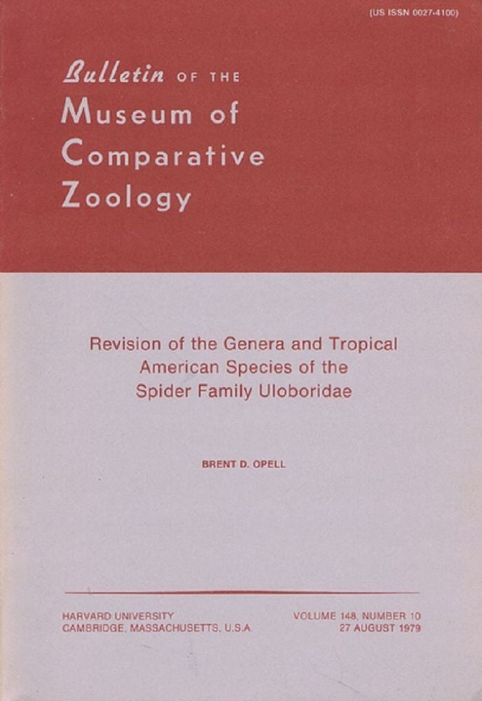 Item #083044 REVISION OF THE GENERA AND TROPICAL AMERICAN SPECIES OF THE SPIDER FAMILY ULOBORIDAE. Brent D. Opell.