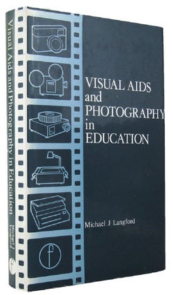 Item #083495 VISUAL AIDS AND PHOTOGRAPHY IN EDUCATION. Michael Langford