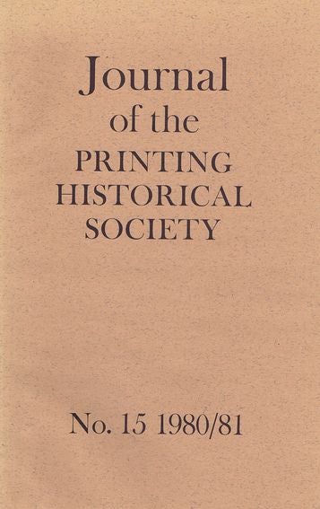 Item #083915 JOURNAL OF THE PRINTING HISTORICAL SOCIETY. London Printing Historical Society, Publisher.