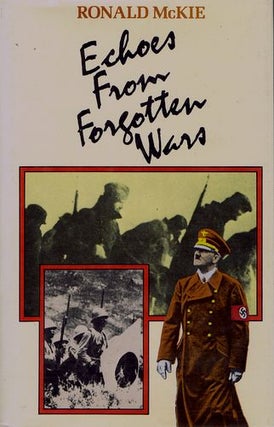 Item #084124 ECHOES FROM FORGOTTEN WARS. Ronald McKie