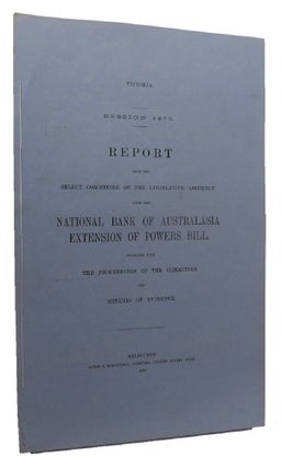 Item #085119 REPORT FROM THE SELECT COMMITTEE OF THE LEGISLATIVE ASSEMBLY UPON THE NATIONAL BANK...