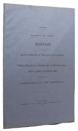 Item #085121 REPORT FROM THE SELECT COMMITTEE OF THE LEGISLATIVE ASSEMBLY UPON THE COLONIAL BANK...