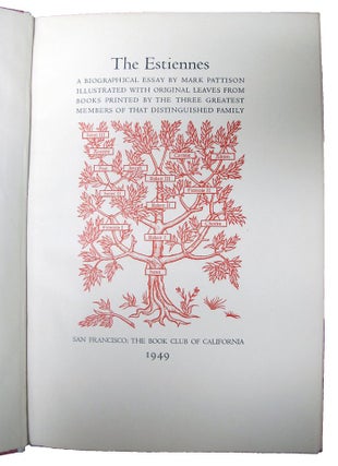 Item #085438 THE ESTIENNES: A biographical essay by Mark Pattison. Illustrated with original...