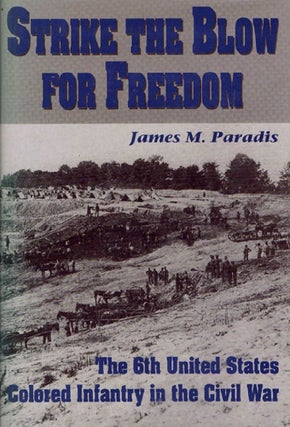 Item #086821 STRIKE THE BLOW FOR FREEDOM. James M. Paradis