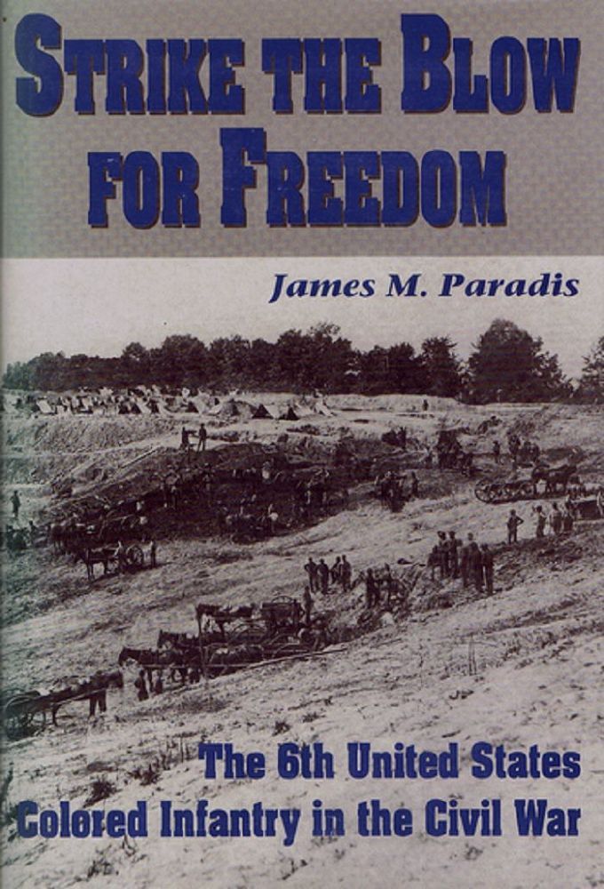 Item #086821 STRIKE THE BLOW FOR FREEDOM. James M. Paradis.
