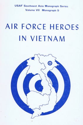 Item #086964 AIRFORCE HEROES IN VIETNAM. Donald K. Schneider