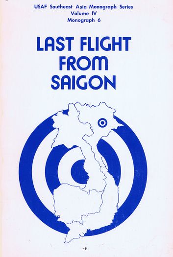 Item #086966 LAST FLIGHT FROM SAIGON. Lt. Col. A. J. C. Lavalle.