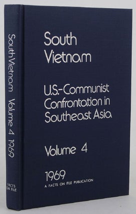 Item #087177 SOUTH VIETNAM: U.S.-Communist Confrontation in Southeast Asia. Volume 4, 1969....