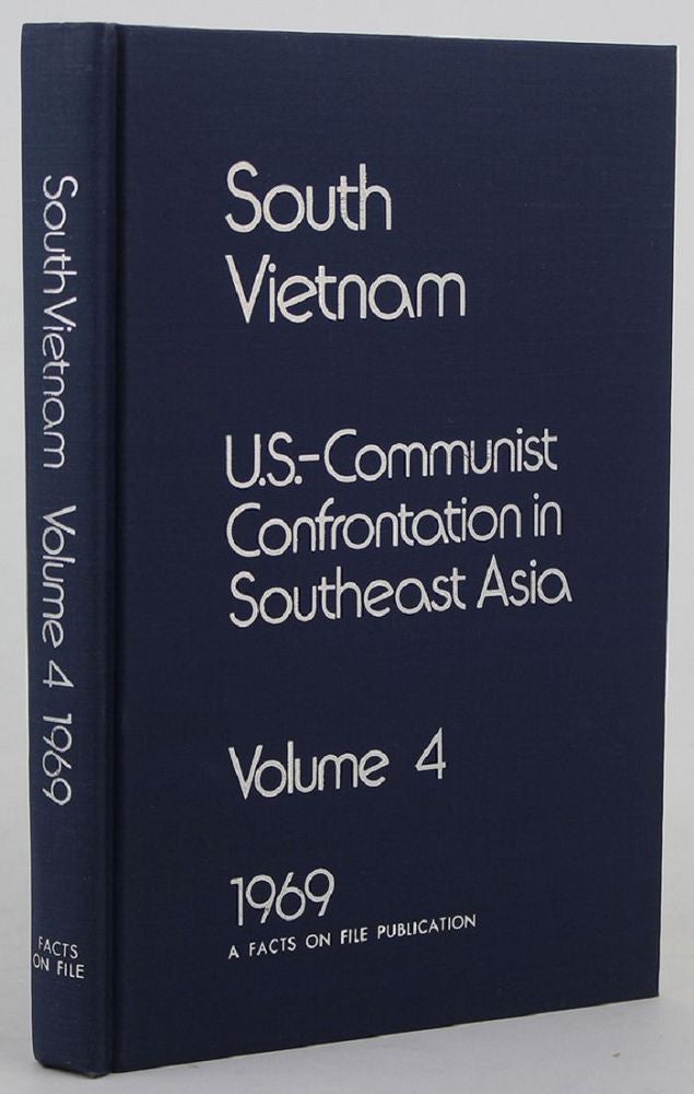 Item #087177 SOUTH VIETNAM: U.S.-Communist Confrontation in Southeast Asia. Volume 4, 1969. Stanley Millet.