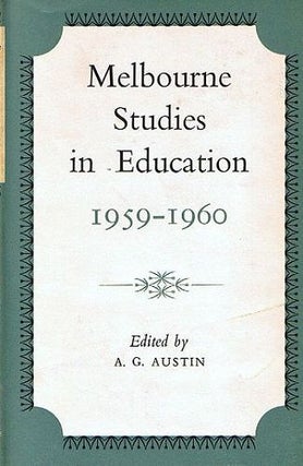 Item #087217 MELBOURNE STUDIES IN EDUCATION 1959-1960. A. G. Austin
