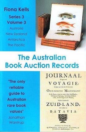 Item #088058 THE AUSTRALIAN BOOK AUCTION RECORDS. Series three, volume three. Fiona Kells, Compiler