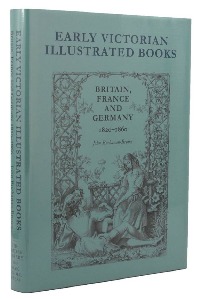 Item #088090 EARLY VICTORIAN ILLUSTRATED BOOKS: Britain, France and Germany 1820-1860. John Buchanan-Brown.