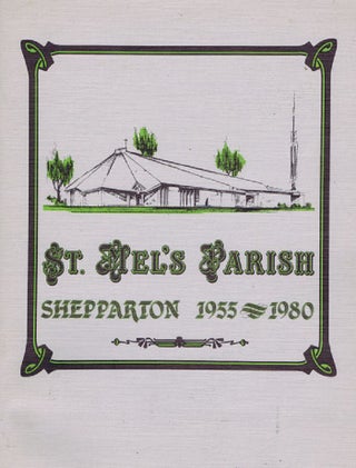 Item #088946 SAINT MEL'S PARISH 1955 - 1980. Shepparton St. Mel's Church