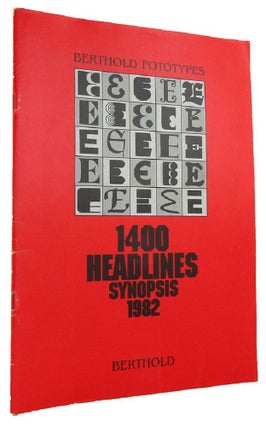 Item #089124 BERTHOLD FOTOTYPES: 1400 HEADLINES SYNOPSIS 1982. H. Berthold, Printer