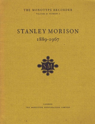 Item #089737 STANLEY MORISON, 1889-1967. Stanley Morison, James Moran