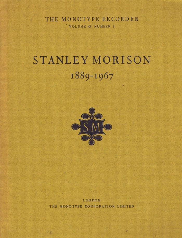 Item #089737 STANLEY MORISON, 1889-1967. Stanley Morison, James Moran.