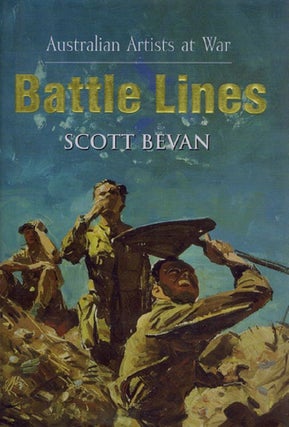 Item #093787 BATTLE LINES. Scott Bevan