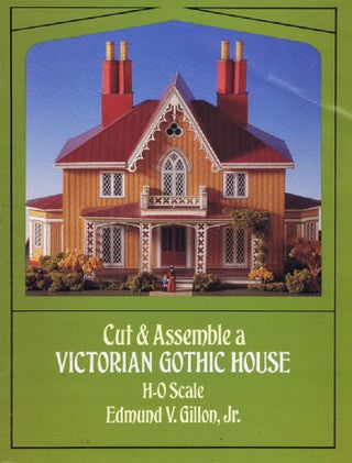 Item #094811 CUT & ASSEMBLE A VICTORIAN GOTHIC HOUSE. Paper Model Kit, Edmund V. Gillon, jr
