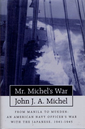 Item #094880 MR. MICHEL'S WAR. John J. A. Michel