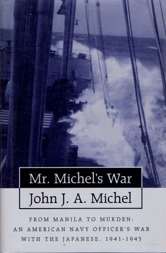 Item #094880 MR. MICHEL'S WAR. John J. A. Michel.