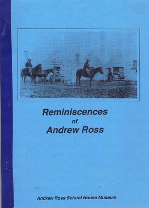 Item #095323 REMINISCENCES OF ANDREW ROSS. Andrew Ross