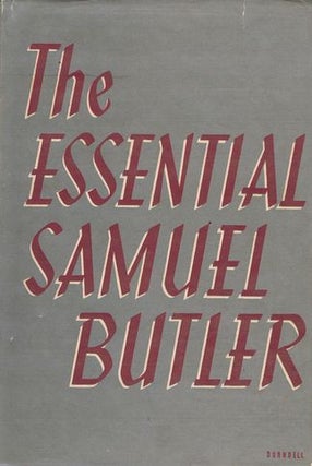 Item #095341 THE ESSENTIAL SAMUEL BUTLER. Samuel Butler