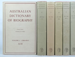 AUSTRALIAN DICTIONARY OF BIOGRAPHY. Volumes 1 to 12,