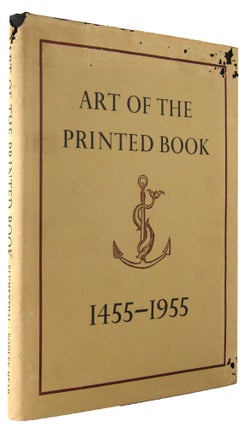 ART OF THE PRINTED BOOK, 1455-1955.