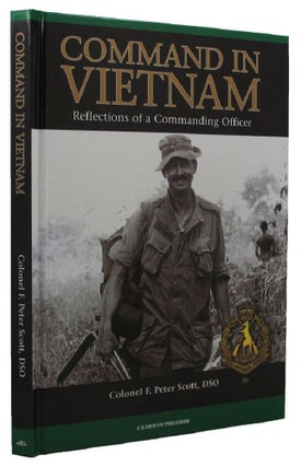Item #096042 COMMAND IN VIETNAM: Reflections of a Commanding Officer. F. Peter Scott