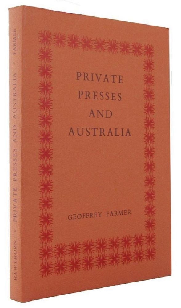 Item #096511 PRIVATE PRESSES AND AUSTRALIA: With a Check-List. Geoffrey Farmer.