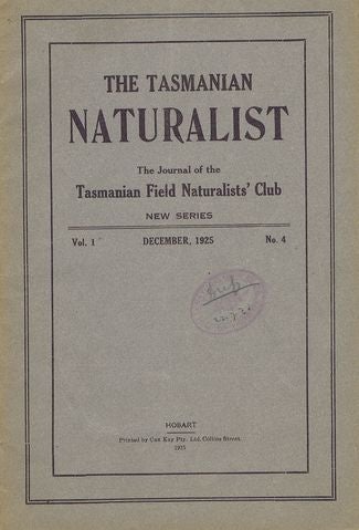 Item #096595 THE TASMANIAN NATURALIST. The Tasmanian Naturalist.