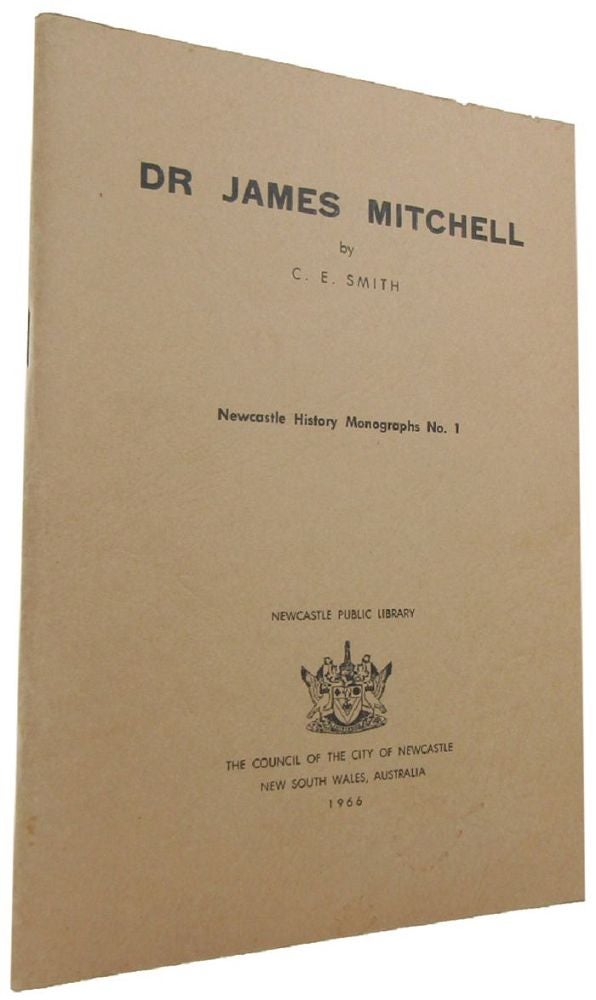 Item #096722 DR JAMES MITCHELL. Dr James Mitchell, C. E. Smith.