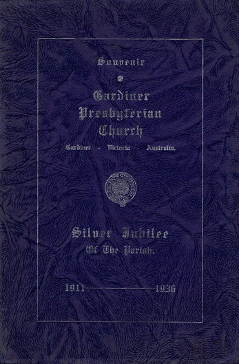 Item #096735 SILVER JUBILEE HISTORY OF THE GARDINER PRESBYTERIAN CHURCH. J. E. Elliott.