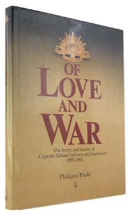 Item #097013 OF LOVE AND WAR: The letters and diaries of Captain Adrian Curlewis and his family...