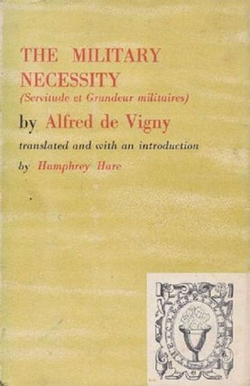 Item #097764 THE MILITARY NECESSITY. Alfred de Vigny