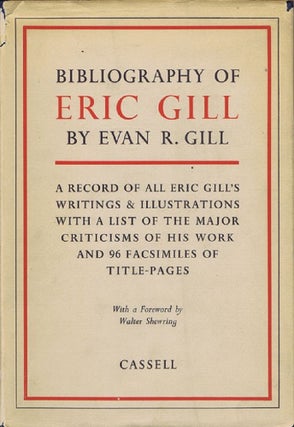Item #097912 BIBLIOGRAPHY OF ERIC GILL. Eric Gill, Evan R. Gill