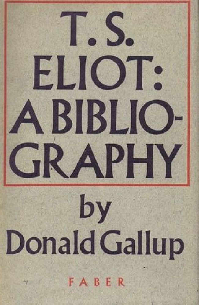Item #097972 T. S. ELIOT. T. S. Eliot, Donald Gallup.
