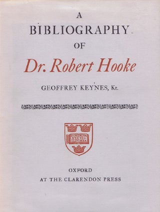 Item #097987 A BIBLIOGRAPHY OF DR. ROBERT HOOKE. Dr. Robert Hooke, Geoffrey Keynes