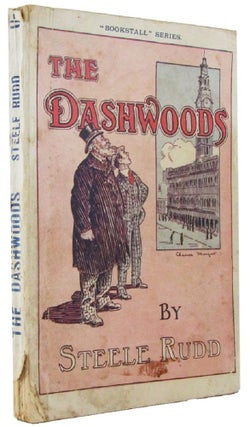 Item #098473 THE DASHWOODS. Steele Rudd, Arthur Hoey David, Pseudonym