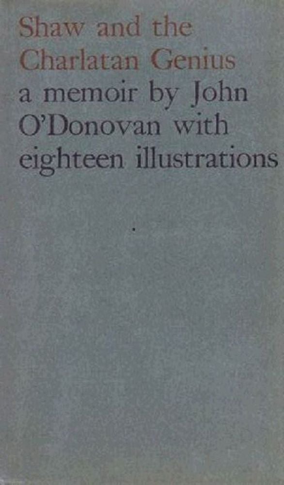 Item #098505 SHAW AND THE CHARLATAN GENIUS. George Bernard Shaw, John O'Donovan.