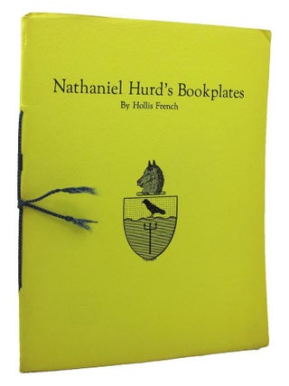 Item #098668 NATHANIEL HURD'S BOOKPLATES. Nathaniel Hurd, Hollis French