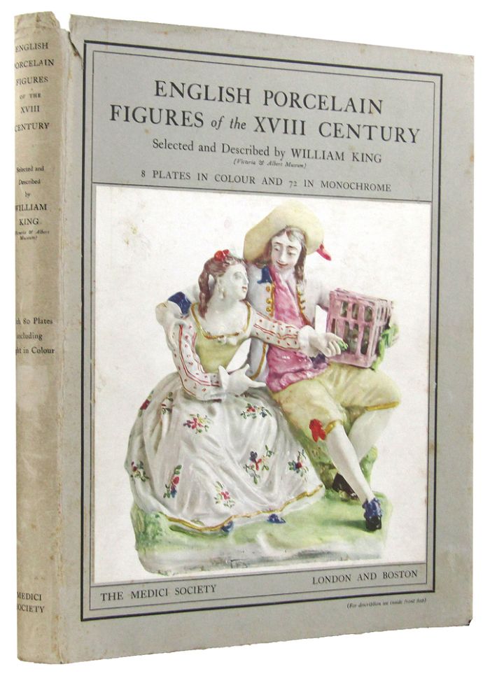 Item #098790 ENGLISH PORCELAIN FIGURES OF THE XVIII CENTURY. William King.