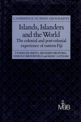 Item #098999 ISLANDS, ISLANDERS AND THE WORLD. Tim Bayliss-Smith, Richard Bedford, Harold...