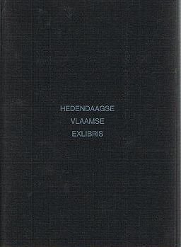 Item #099127 HEDENDAAGSE VLAAMSE EXLIBRIS. [Contemporary Flemish Exlibris]. Graphia VZW, Publisher