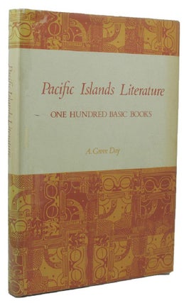 Item #099246 PACIFIC ISLANDS LITERATURE:. A. Grove Day