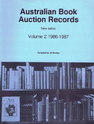 Item #099351 AUSTRALIAN BOOK AUCTION RECORDS. New Series, Volume 2: 1986-1987. Jill Burdon, Compiler